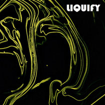 Liquify — Liquify