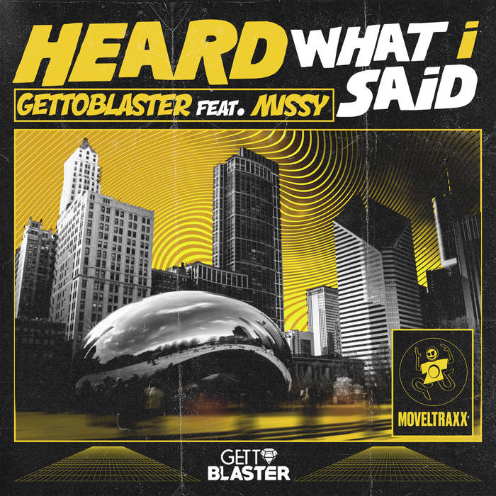 MTXLT736] Heard What I Said | GETTOBLASTER & MISSY | Moveltraxx