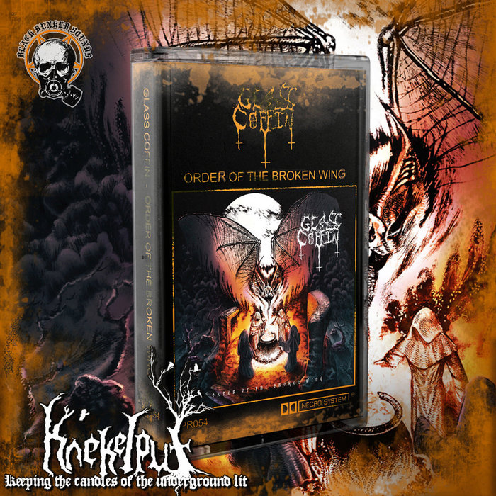 Order of the broken Wing ] Glass Coffin Black Bunker Sounds