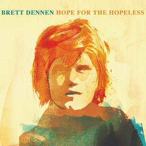 Brett Dennen — Hope for the Hopeless