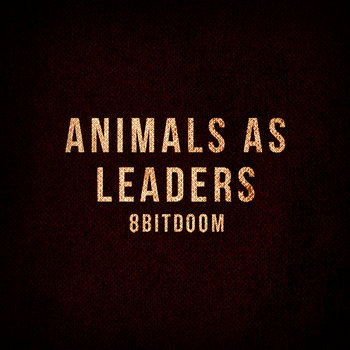 Animals As Leaders | 8bitcore