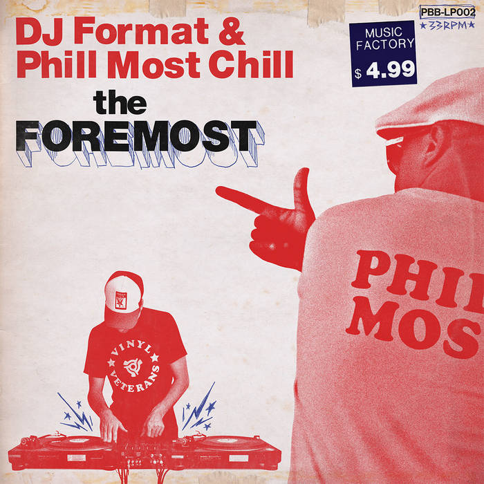 The Foremost | DJ Format & Phill Most Chill | Phill Most Chill