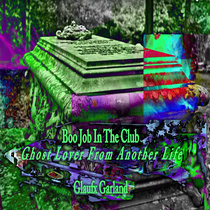 Boo Job In The Club - Ghost Lover From Another Life cover art
