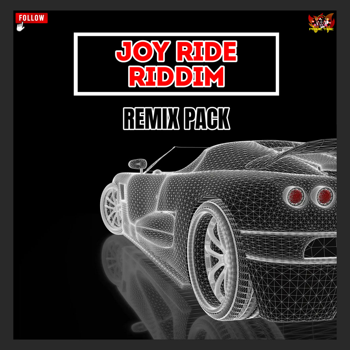 JOY RIDE RIDDIM (REMIXES PACK) | PRIMETIME MUSIQ JOY RIDE RIDDIM (REMIXES PACK) | PRIMETIME MUSIQ