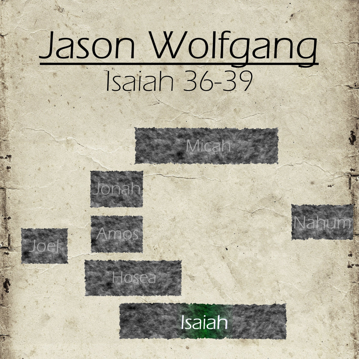 Isaiah 3639 Jason Wolfgang
