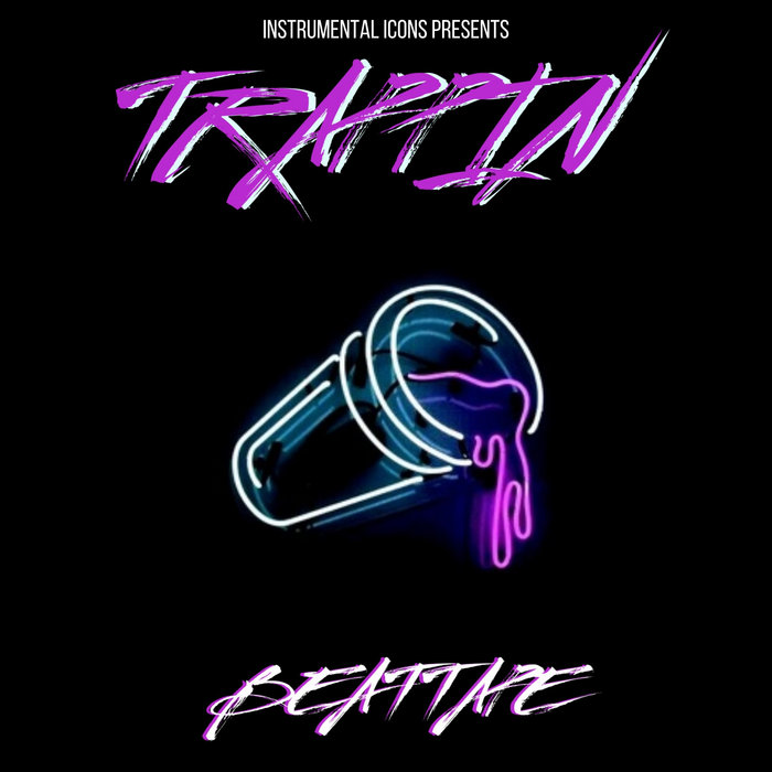 Trappin Beat Tape - Instrumental Hip Hop Rap Trap Beats