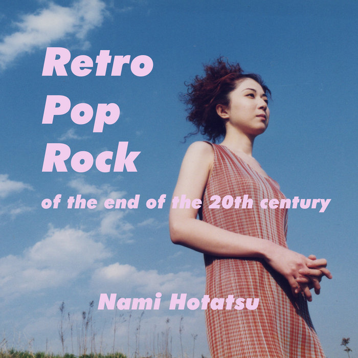 Retro Pop Rock of the end of the 20th century | Nami Hotatsu | aurora ...