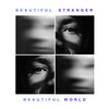Beautiful Stranger (Beautiful World)