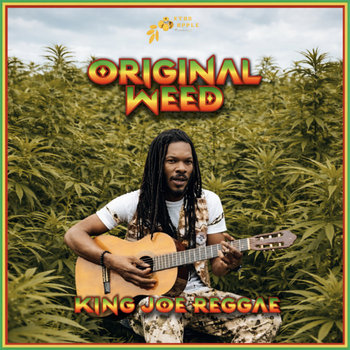 Original Weed | King Joe Reggae | king Joe reggae