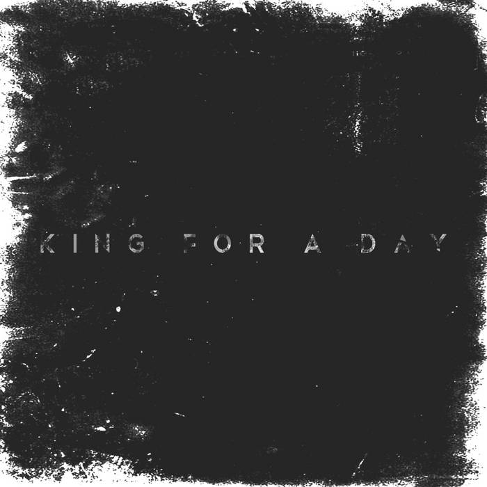 King For A Day Ep King For A Day King For A Day Ep King For A Day