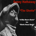 "The Ghetto" b/w "Ghetto House Mix" (A Mike Maurro Remix)