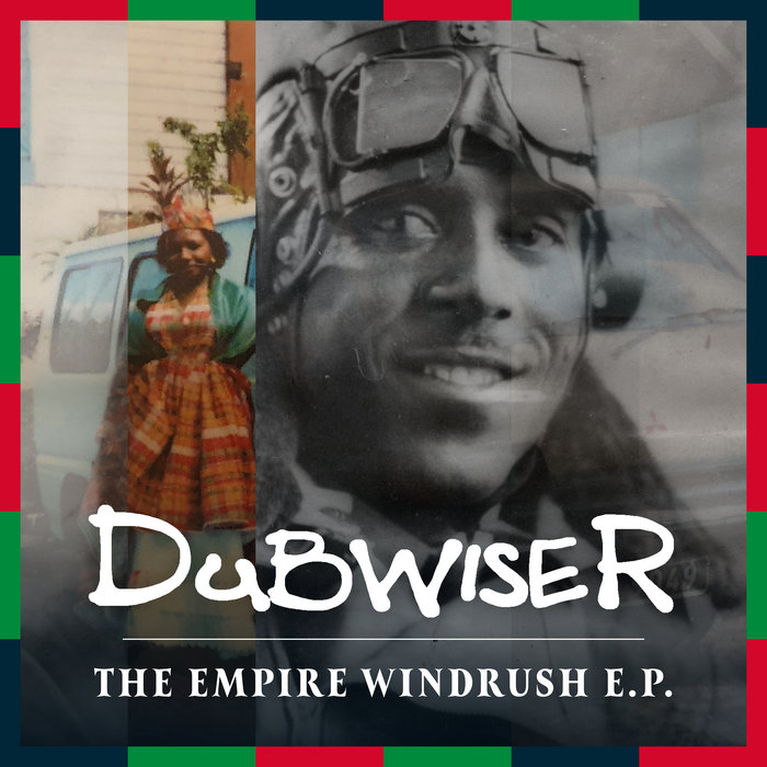 The Empire Windrush EP Dubwiser