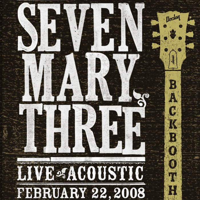 Backbooth Seven Mary Three