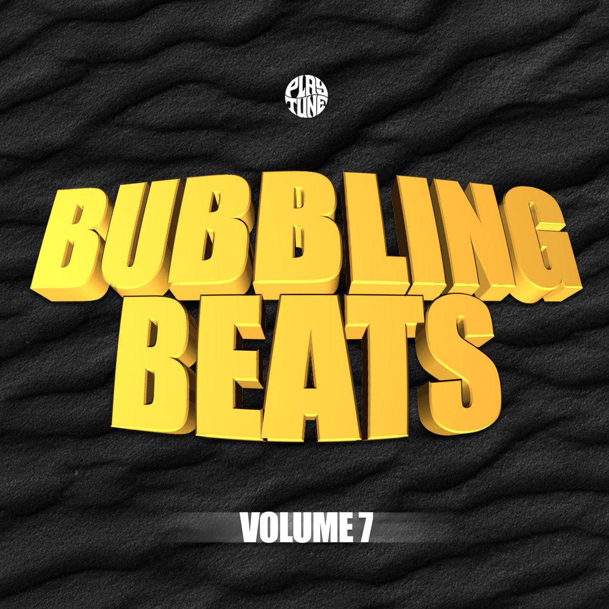 Bubbling Beats Volume 7 | PlayTune