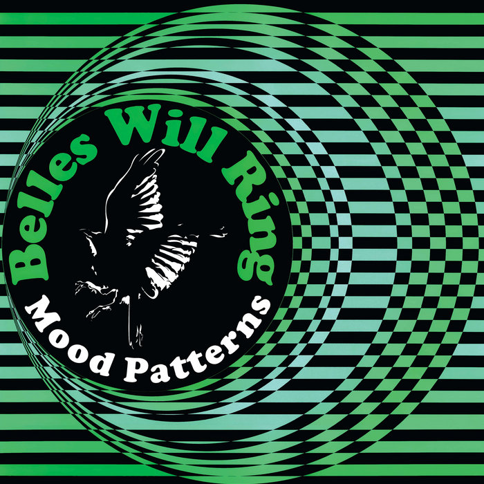 Mood Patterns | Belles Will Ring | BLACKSPIN RECORDS
