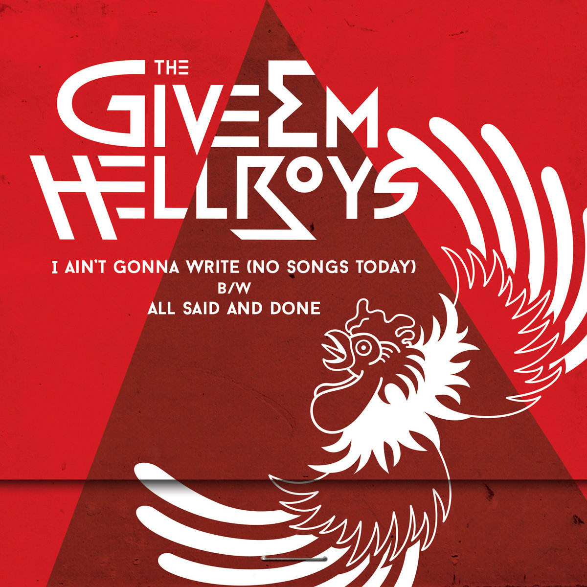 I Ain't Gonna Write (No Songs Today) | The Give 'Em Hell Boys