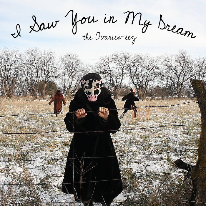 I Saw You in My Dream (W4E 025) The Ovarieseez WHATEVER FOREVER