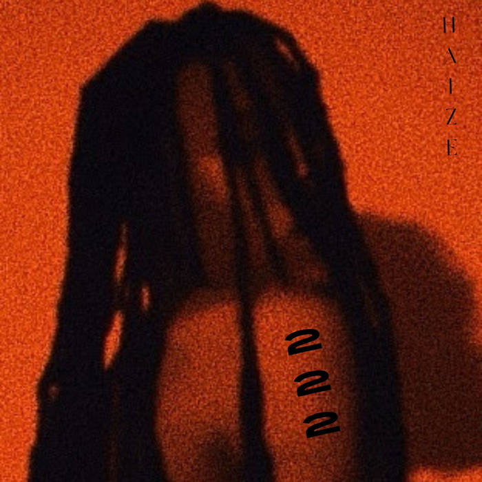 2 2 2 | HAIZE