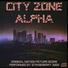 City Zone Alpha - Original Motion Picture Score