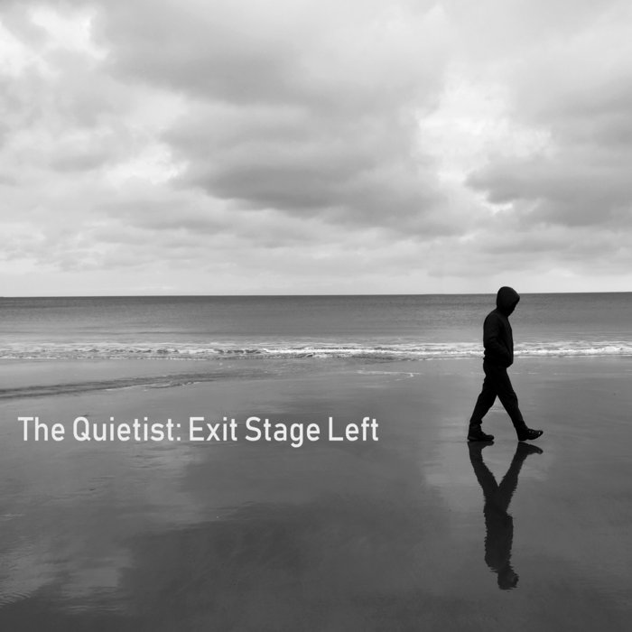 Exit Stage Left The Quietist