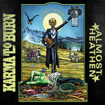 KARMA TO BURN - Almost Heathen