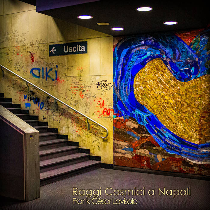 Raggi Cosmici,musique contemporaine,metropolitana di napoli,napoli - Italian Colors - Frank César LOVISOLO - Dans  station « Tolédo » ( Metropolitana di Napoli ), il existe un capteur de rayons cosmiques ( Raggi Cosmici ) qui, à chaque détection et en fonction de la trajectoire d'iceux, joue une note ou une petite mélodie pianistique. L'informelle mélopée d'un escalier mécanique plus ce cantique piano mu par ces particules quantiques, filles de cataclysmes célestes, incitent à la composition. 