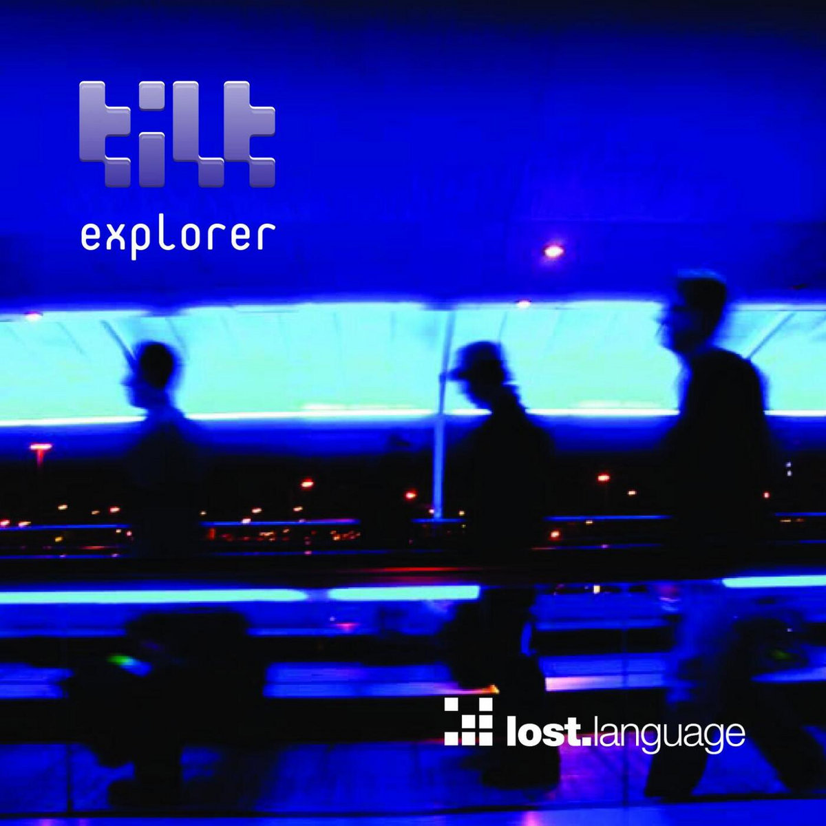 Explorer (Alternate Version) | Tilt | Lost Language