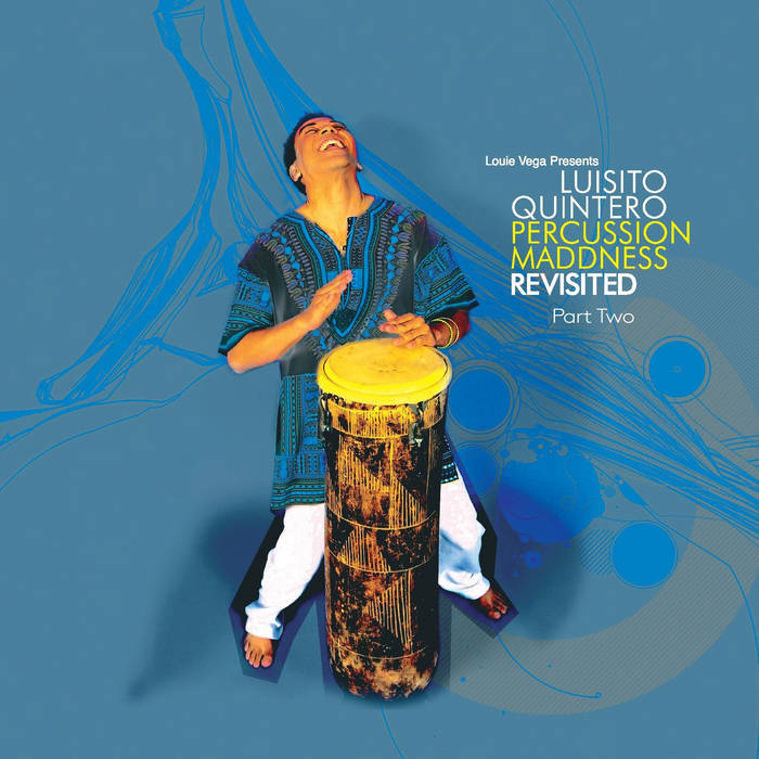 Louie Vega ルイ ヴェガ Percussion Maddne　2LP Percussion Maddness Revisited Part 2 | Luisito Quintero | Louie Vega