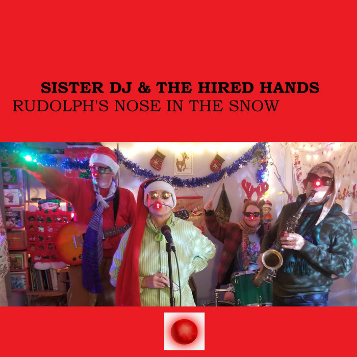 Rudolph's Nose in the Snow E.P. | Sister DJ & the Hired Hands | Sister DJ