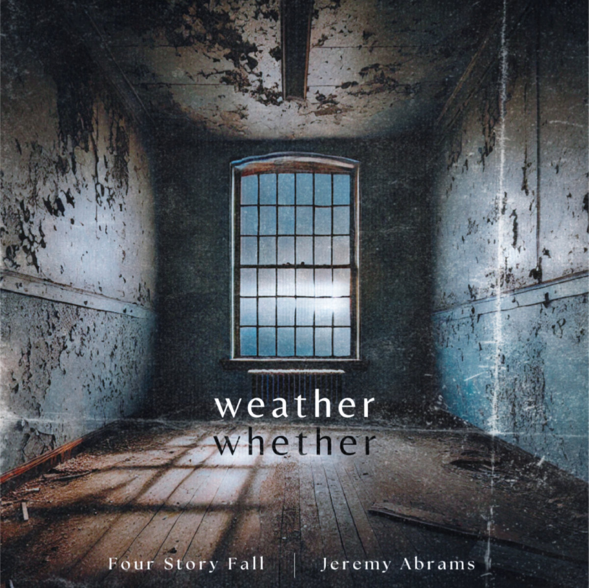 Four Story Fall & Jeremy Abrams - weather // whether