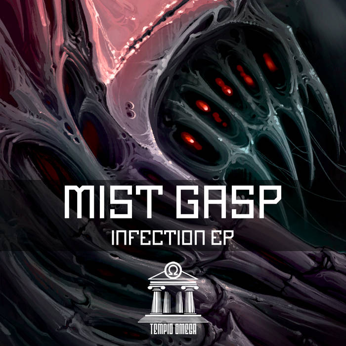 Infection EP | Mist Gasp | Tempio Omega