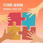 Corporate Music Zone - Team Work