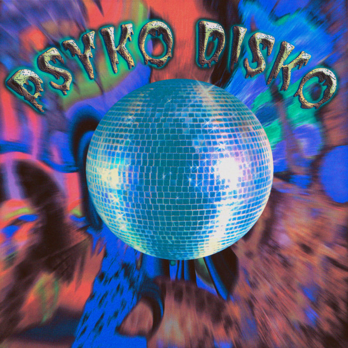 Psycho Disco | Psyko Disko | Psy-Harmonics