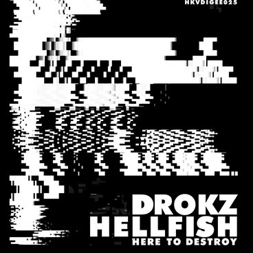 Here to Destroy | Drokz & Hellfish | Drokz