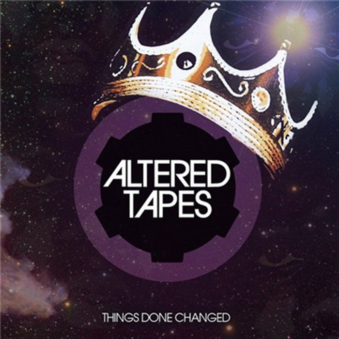 Things Done Changed | Altered Tapes