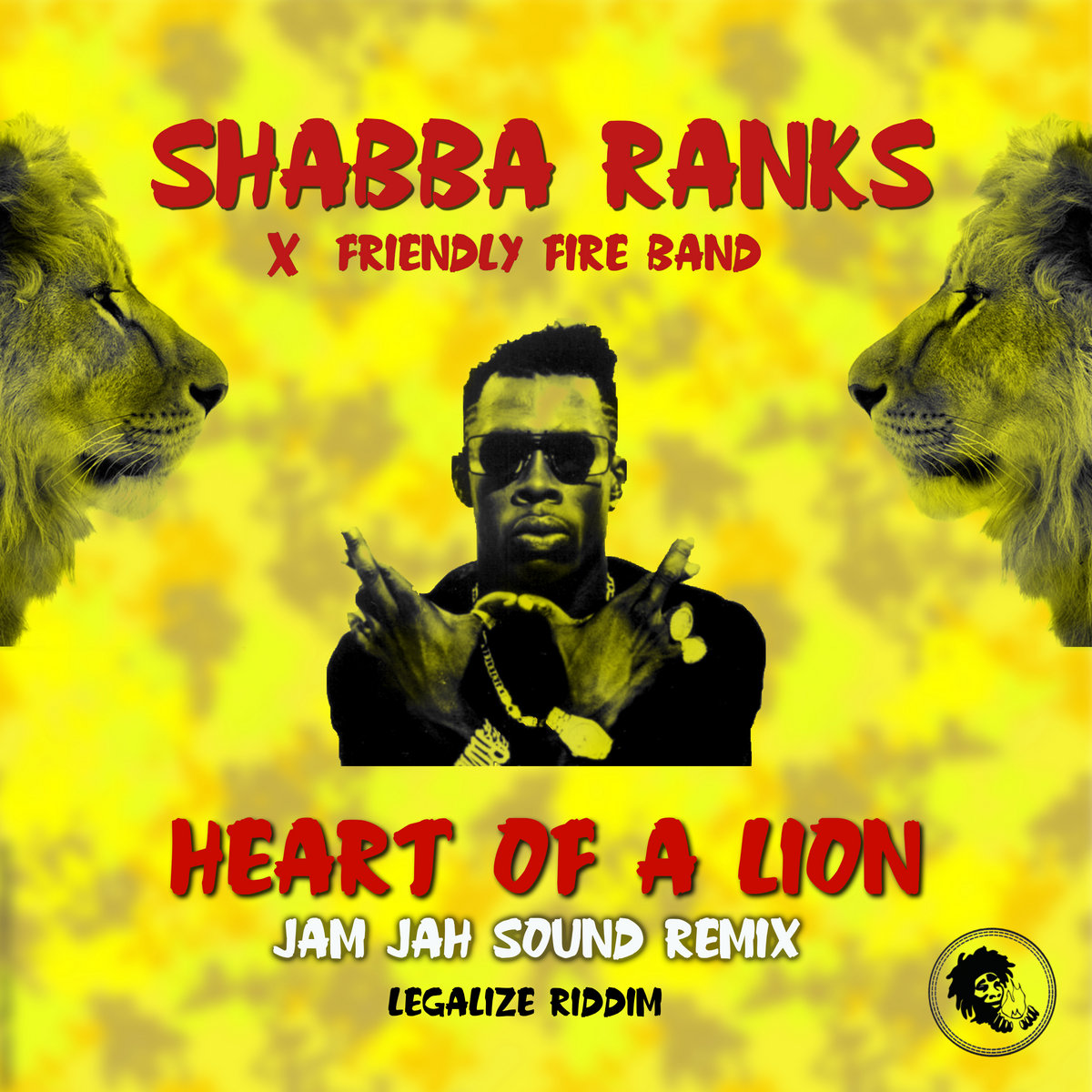 Heart of a Lion (Legalize Remix) | Shabba Ranks x Friendly Fire
