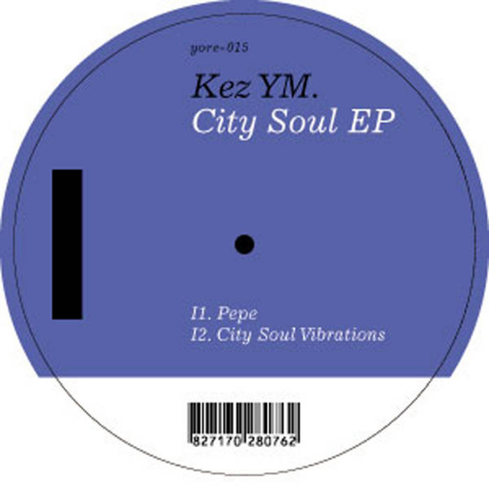 City Soul EP | Kez YM | Yore Records