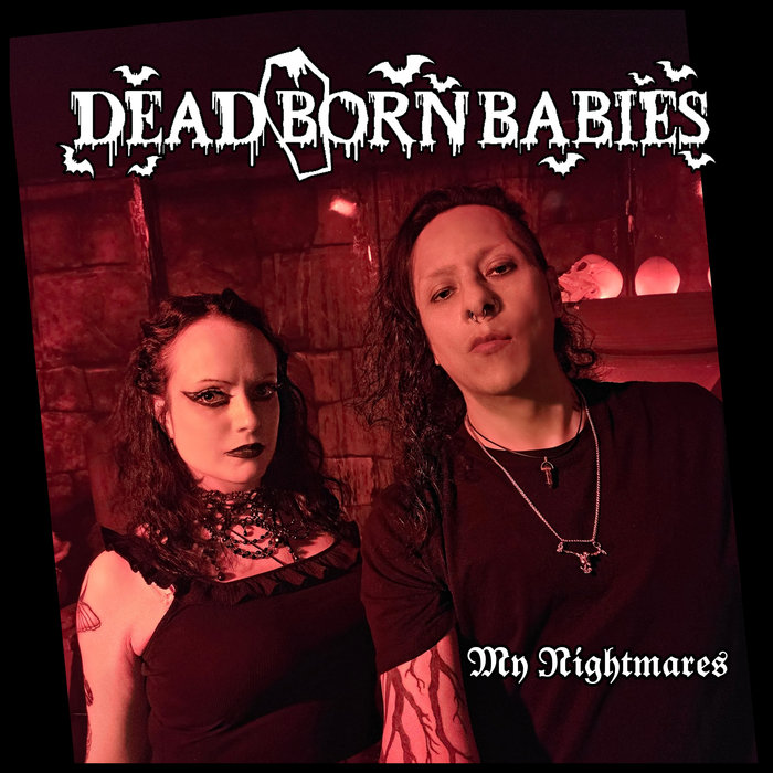 My Nightmares Dead Born Babies