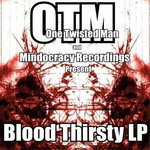 OTM - Bloodthirsty LP{MOCRCYD004}