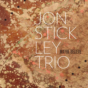 Jon Stickley Trio — Maybe Believe