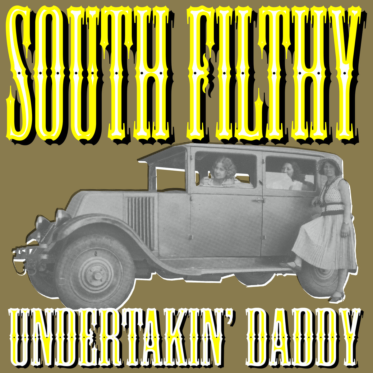 South Filthy - Undertakin' Daddy - BR087