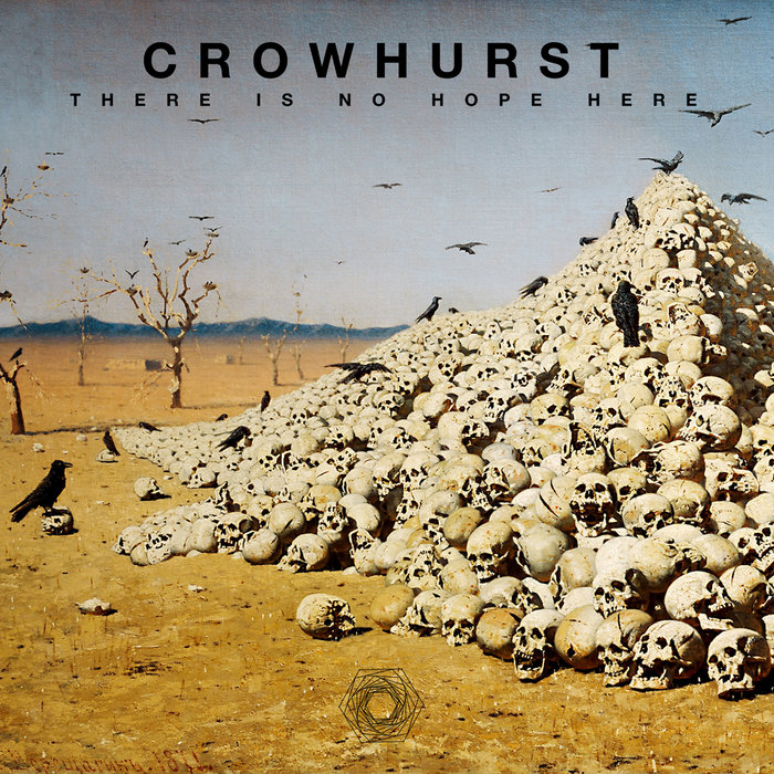 There Is No Hope Here Crowhurst There Is No Hope Here Crowhurst