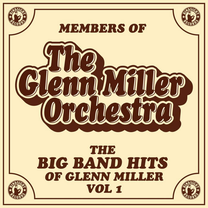The Big Band Hits of Glenn Miller - Vol.1 | Members of The Glenn