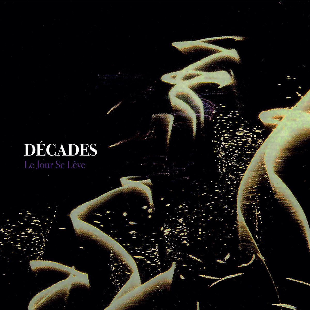 Le Jour Se Lève / DW048 | Décades | Dead Wax Records