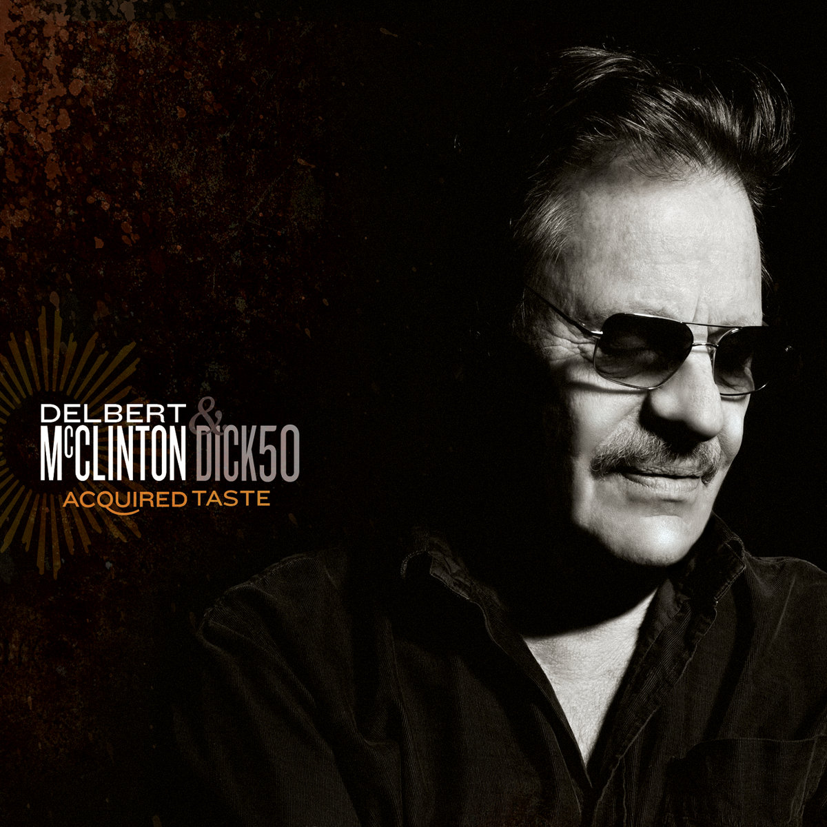 Acquired Taste | Delbert McClinton & Dick50 | Delbert McClinton