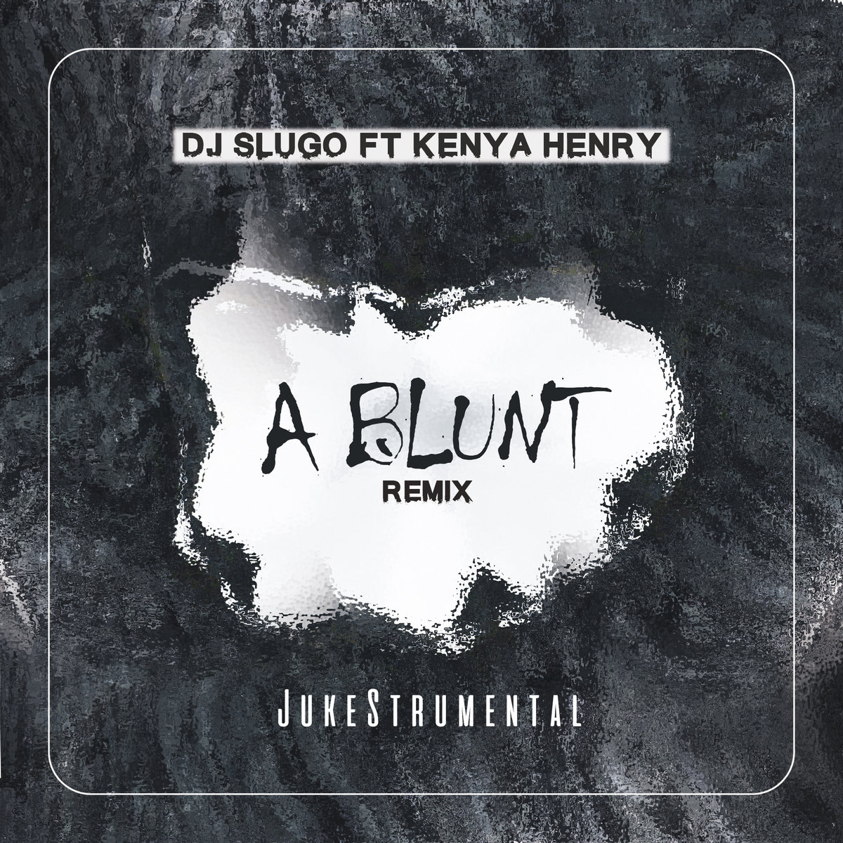 A Blunt (Remix) (JukeStrumental) | DJ Slugo ft Kenya Henry | DJ Slugo