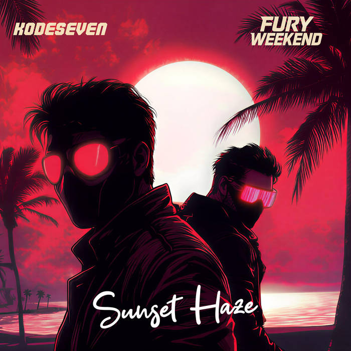 Sunset Haze (Single) | Kodeseven x Fury Weekend | Kodeseven