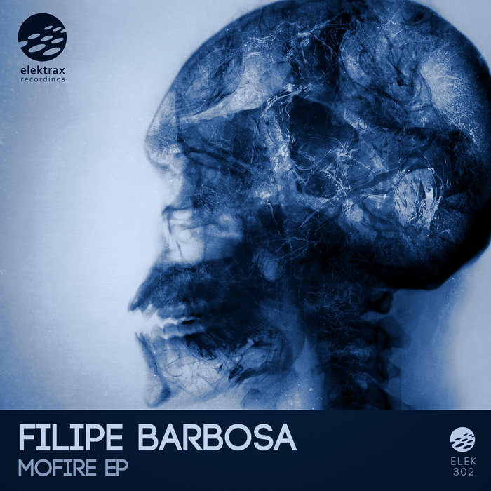 Mofire Mofire EP | Filipe Barbosa | Elektrax Recordings