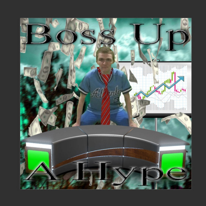 Boss Up | A Hype
