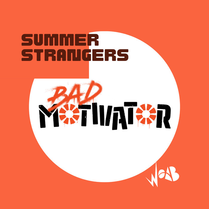 Summer Strangers Bad Motivator